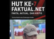 Refleksi 7 Tahun Media Online Faktual.net Rujukan Terpercaya, Faktual, Aktual, Kritis