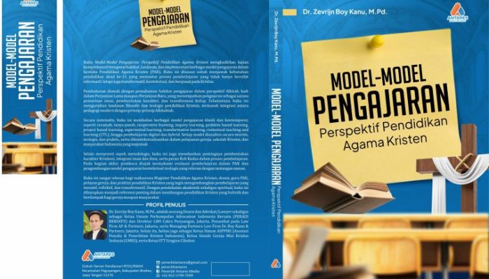 Luncurkan Buku Model-Model Pengajaran: Perspektif Pendidikan Agama Kristen, Dr. Zevrijn Boy Kanu Hadirkan Panduan Komprehensif bagi Dunia Pendidikan