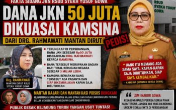 Aliran Dana Korupsi JKN 50 Juta Mengalir Mantan Sekda Gowa (Kamsina), Kejagung Didesak Periksa Muhammad Ihsan dan Faisah
