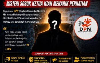 DPN – Digdaya Perwakilan Netizen Jadi Sorotan, Misteri Sosok Ketua Kian Menarik Perhatian Publik