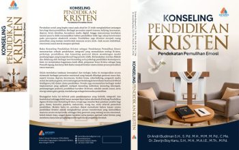 Hadirkan Pendekatan Holistik: Buku “Konseling Pendidikan Kristen” Jawab Tantangan Emosional Generasi Masa Kini