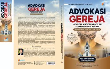 Suara Lantang dari Tengah Keterbatasan: Buku “ADVOKASI GEREJA” Hadirkan Panduan Tegas Pertahankan Keadilan
