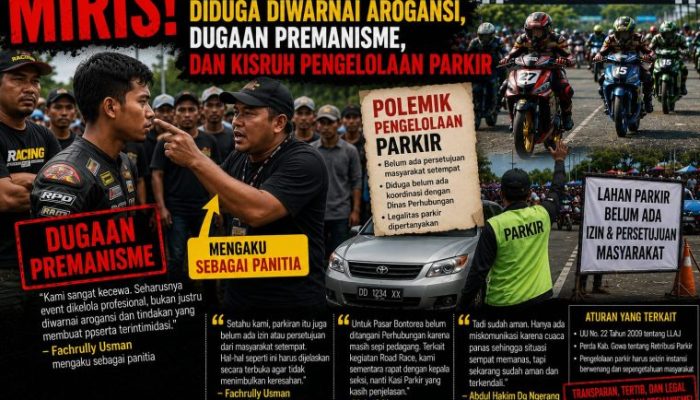 Miris! Event Road Race di Gowa Diduga Diwarnai Arogansi, Dugaan Premanisme, dan Kisruh Pengelolaan Parkir