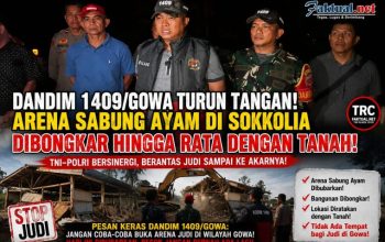 Dandim 1409/Gowa Turun Tangan, Arena Sabung Ayam di Sokkolia Dibongkar Hingga Rata Dengan Tanah