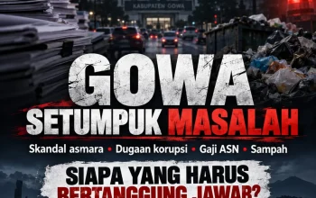 Gowa Setumpuk Masalah, Siapa yang Harus Bertanggung jawab