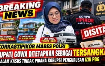 Bupati Gowa Sitti Husniah Talenrang Resmi Ditetapkan Tersangka Pungli PBG oleh Kortas Tipidkor Mabes Polri