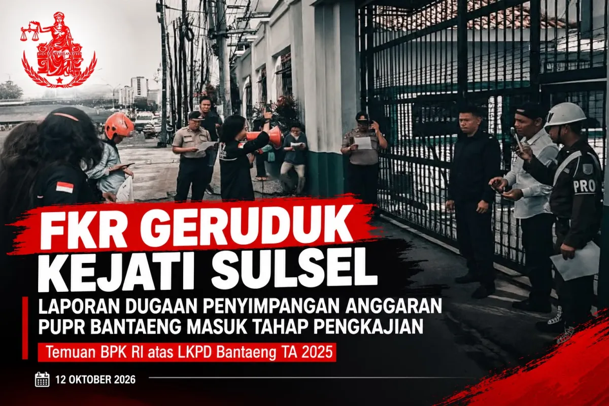 FKR Gelar Aksi Unjuk Rasa di Kejati Sulsel, Terkait Laporan Dugaan Penyimpangan Anggaran Dinas PUPR Bantaeng