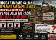 Diduga Tambang Galian C di Parang Banoa Pallangga Beroperasi Setiap Hari, Pengelola Merasa Kebal Hukum, Siapa Sebenarnya Dalangnya?