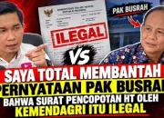 Busrah Abdullah Sebut Keputusan Mendagri Ilegal, Publik Pertanyakan Dasar Hukum dan Kapasitasnya