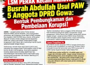 LSM PERAK Kecam Manuver Busrah Abdullah Usul PAW 5 Anggota DPRD Gowa: Bentuk Pembungkaman dan Pembelaan Korupsi!