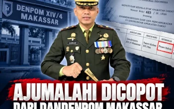 Letkol CPM Ajumalahi Dicopot dari Dandenpom XIV/4 Makassar, Dugaan Pelanggaran Jabatan Menjadi Sorotan
