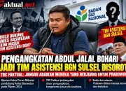 Dulu Berseberangan, Kini Masuk Tim Asistensi BGN? TRC Faktual Pertanyakan Kebijakan Pengangkatan Relawan Prabowo Kecewa, Abdul Jalal Bohari Dapat Posisi Tim Asistensi BGN Sulsel Jangan Lupakan Pejuang