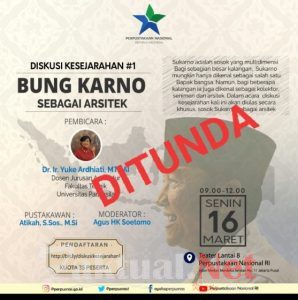Perpustakaan Nasional RI Menunda Acara Diskusi Kesejarahan#1 Bung Karno Sebagai Arsitek